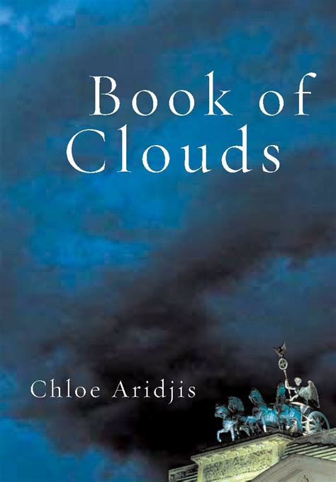 book of clouds chloe aridjis|chloe aridjis books in order.